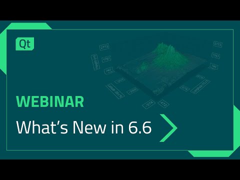 Webinar: What's New in Qt 6.6