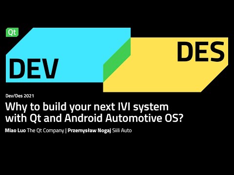 Why to build your next IVI system with Qt and Android Automotive OS - Dev/Des 2021