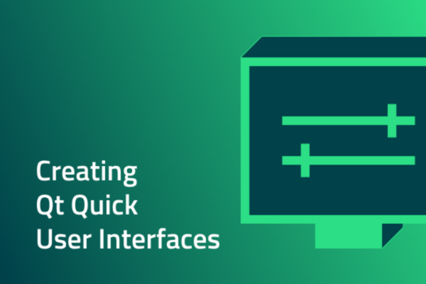 Creating Qt Quick User Interfaces